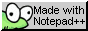 A button that says made with Notepad++